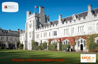 Proudly Linked to Rossa College. What is UCC PLUS+? What is UCC PLUS+?  Part of the University Access Service  Linked to select schools in South Munster.