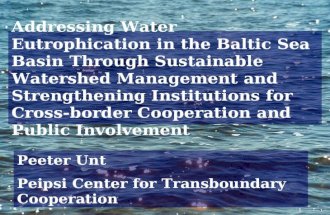 Addressing Water Eutrophication in the Baltic Sea Basin Through Sustainable Watershed Management and Strengthening Institutions for Cross-border Cooperation.