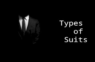 Types of Suits. A suit is a two or three piece outfit consisting of jacket or trouser of the same fabric sometimes accompanied by a waistcoat. Actually,