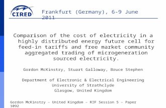 Frankfurt (Germany), 6-9 June 2011 Gordon McKinstry – United Kingdom – RIF Session 5 – Paper 1092 Comparison of the cost of electricity in a highly distributed.