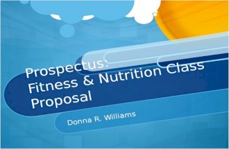Prospectus: Fitness & Nutrition Class Proposal Donna R. Williams.