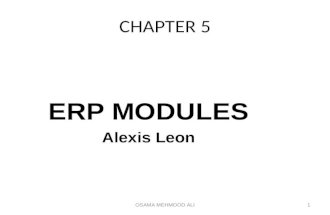 CHAPTER 5 OSAMA MEHMOOD ALI1 ERP MODULES Alexis Leon.