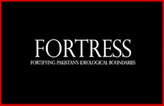 PROFILE Fortress will be Pakistan's premier defense and geo-strategic policy journal. Printed out of Karachi, its distribution will focus around the corridors.