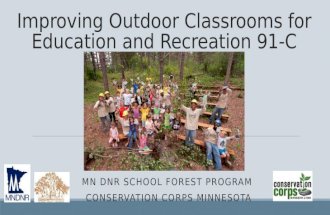 Improving Outdoor Classrooms for Education and Recreation 91-C MN DNR SCHOOL FOREST PROGRAM CONSERVATION CORPS MINNESOTA.