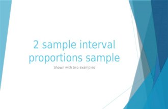2 sample interval proportions sample Shown with two examples.