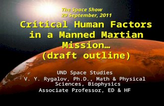 Critical Human Factors in a Manned Martian Mission… (draft outline) UND Space Studies V. Y. Rygalov, Ph.D., Math & Physical Sciences, Biophysics Associate.