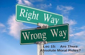 Lec 15: Are There Absolute Moral Rules?. Reminders....  Extra credit....  Writing to me.... 2525 Obama doctor’s appointment NOT: phil 2525 question.