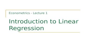 Econometrics - Lecture 1 Introduction to Linear Regression.