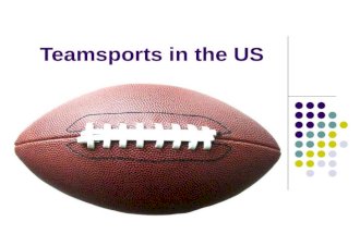 Teamsports in the US. Sports is an important part of American culture. Baseball, American football, basketball and ice hockey are the four most popular.