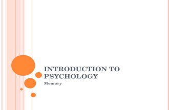 I NTRODUCTION TO P SYCHOLOGY Memory. M EMORY & M EMORY P ROCESSING Memory: the mental capacity to encode, store, and retrieve information Similar to how.