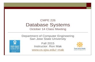 CMPE 226 Database Systems October 14 Class Meeting Department of Computer Engineering San Jose State University Fall 2015 Instructor: Ron Mak mak.