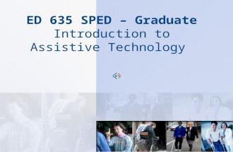 ED 635 SPED – Graduate Introduction to Assistive Technology.