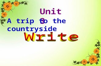 Unit 3 A trip to the countryside Unit 3 : A TRIP TO THE COUNTRYSIDE Write I. Vocabulary: - blanket (n) :chăn, tấm trải - lay out (v) : bày, dọn thu dọn.
