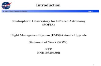Dryden Flight Research Center 1 Code A Stratospheric Observatory for Infrared Astronomy (SOFIA) Flight Management System (FMS)/Avionics Upgrade Statement.