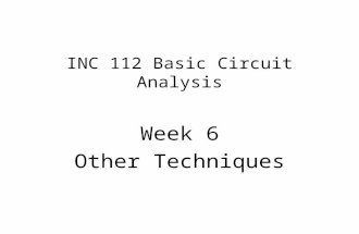 INC 112 Basic Circuit Analysis Week 6 Other Techniques.