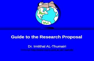 Dr. Imtithal AL-Thumairi Webpage:iaat100/ Guide to the Research Proposal.