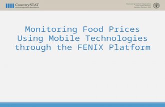 Monitoring Food Prices Using Mobile Technologies through the FENIX Platform.