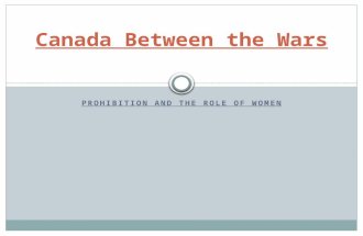 PROHIBITION AND THE ROLE OF WOMEN Canada Between the Wars.