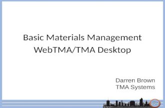 Basic Materials Management WebTMA/TMA Desktop Darren Brown TMA Systems.