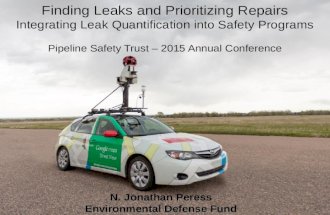 Bullet slide Finding Leaks and Prioritizing Repairs Integrating Leak Quantification into Safety Programs Pipeline Safety Trust – 2015 Annual Conference.