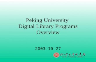 Peking University Digital Library Programs Overview 2003-10-27.