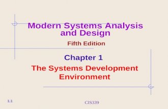 CIS339 1.1 Modern Systems Analysis and Design Fifth Edition Chapter 1 The Systems Development Environment.