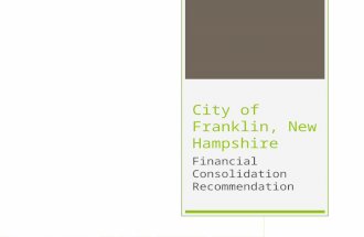 City of Franklin, New Hampshire Financial Consolidation Recommendation.