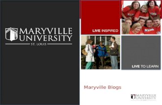 LIVE INSPIRED LIVE TO LEARN Maryville Blogs. MARYVILLE UNIVERSITY What we’re going to cover What is a blog? What can I do with a blog? How to get started.