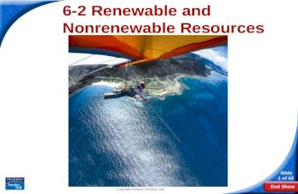 End Show Slide 1 of 42 Copyright Pearson Prentice Hall 6-2 Renewable and Nonrenewable Resources.