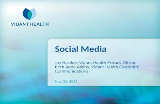 Social Media Joy Hardee, Vidant Health Privacy Officer Beth Anne Atkins, Vidant Health Corporate Communications Nov. 20, 2015.