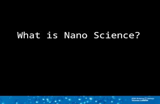 What is Nano Science?. Courtesy Sandia National Laboratories, SUMMiTTM Technologies,  C2 2.5 Nanoscience What can we do with nanoscience?