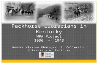 Goodman-Paxton Photographic Collection University of Kentucky Packhorse Librarians in Kentucky WPA Project 1936 - 1943.