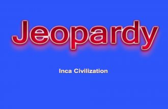 Inca FactsCapacocha8 FeaturesBig IdeasVocabulary 10 20 30 40 50.