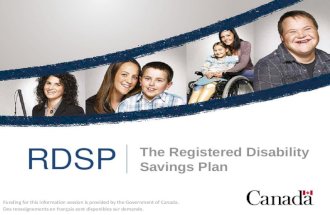 The Registered Disability Savings Plan Funding for this information session is provided by the Government of Canada. Des renseignements en français sont.
