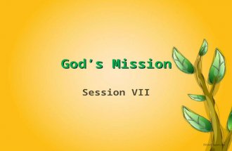 God’s Mission Session VII The Resurrection Imagine the scene in your mind as if you were hearing this account for the first time. What parts of the story.