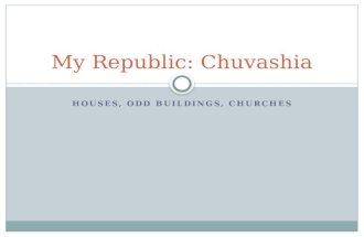 HOUSES, ODD BUILDINGS, CHURCHES My Republic: Chuvashia.