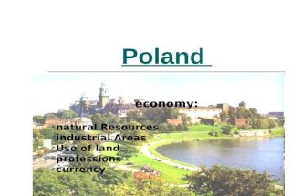 Poland economy:  natural Resources  industrial Areas  Use of land  professions  currency.
