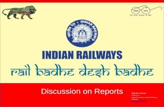 Discussion on Reports Rajnish Kumar Professor IT National Academy of Indian Railways, Vadodara pit@nair.railnet.gov.in.