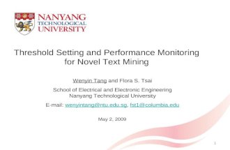 Threshold Setting and Performance Monitoring for Novel Text Mining Wenyin Tang and Flora S. Tsai School of Electrical and Electronic Engineering Nanyang.