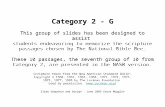 Category 2 - G This group of slides has been designed to assist students endeavoring to memorize the scripture passages chosen by The National Bible Bee.