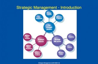 Strategic Management (GJW 2009-10) Strategic Management - Introduction.