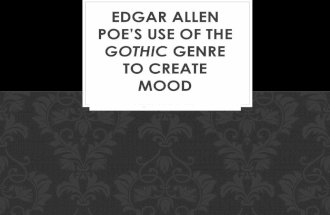 Unit 1: The Literary Style of Edgar Allen Poe. WHAT COMES TO YOUR MIND WHEN YOU HEAR THE WORD “GOTHIC”? > Do you think of the subculture? > Like punks.