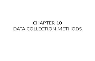 CHAPTER 10 DATA COLLECTION METHODS. FROM CHAPTER 10 Copyright © 2003 John Wiley & Sons, Inc. Sekaran/RESEARCH 4E.