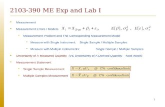 1 2103-390 ME Exp and Lab I  Measurement  Measurement Errors / Models  Measurement Problem and The Corresponding Measurement Model  Measure with Single.
