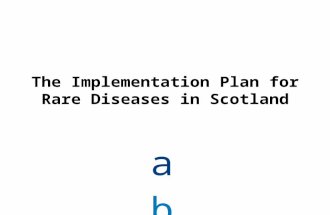 The Implementation Plan for Rare Diseases in Scotland abcdefghijklmnopqrstuabcdefghijklmnopqrstu.
