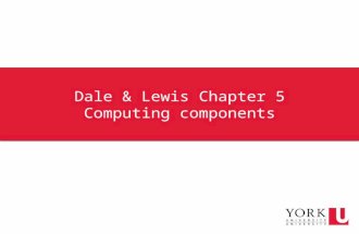 Dale & Lewis Chapter 5 Computing components. von Neumann architecture Memory holds both data and instructions (interchangeable) Central Processing Unit.