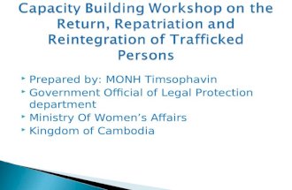 Prepared by: MONH Timsophavin  Government Official of Legal Protection department  Ministry Of Women’s Affairs  Kingdom of Cambodia.