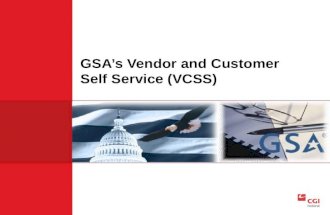 GSA’s Vendor and Customer Self Service (VCSS). Payments Menu  View Customer Payments  Search for and view payments made to GSA for your accounts.
