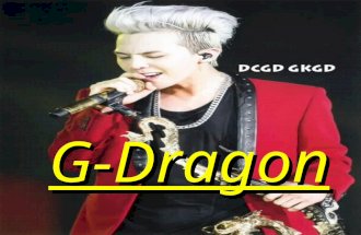 G-Dragon. Brief Introductionrief Introduction He is a widely accepted&talented songwriter, having won the “Songwriter Award” in 2007 from MKMF. Kwon Ji-yong.