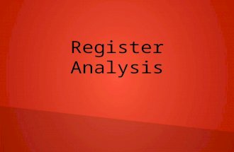 Register Analysis. Registers we use Think of all of the reading, writing, listening, and speaking you have done in the past week.